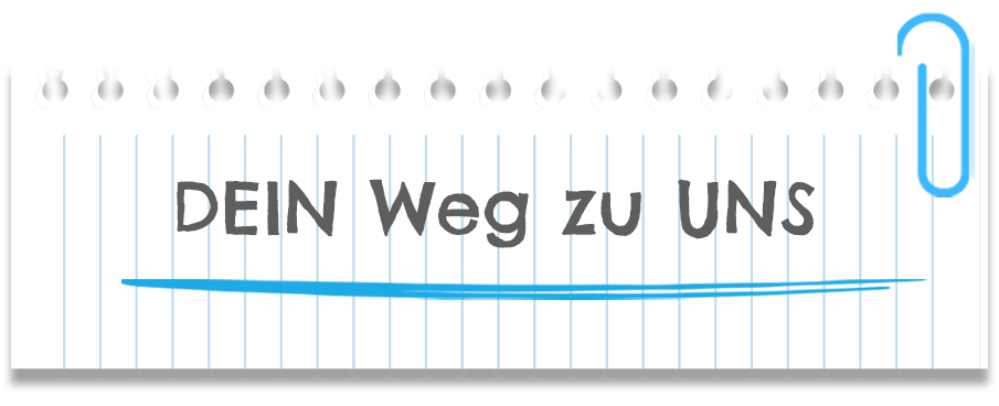 Dein Weg zu uns